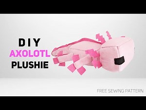 How to Make a Minecraft Axolotl Plushie [Free Pattern]
