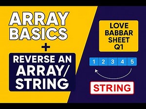 Array Basics Explained + Love Babbar Sheet Q1 | DSA for Beginners