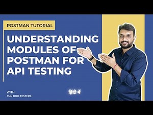 How to Setup Postman for API Testing? Tutorial Understanding Modules of Postman [Hindi]