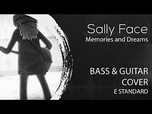 Sally Face – Memories And Dreams bass and guitar cover