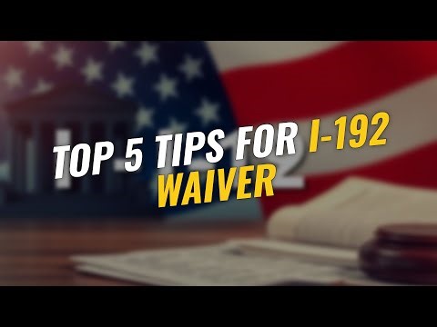 Top 5 Tips for I-192 Waiver 🇺🇸✨