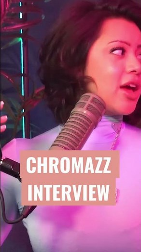 The CHROMAZZ INTERVIEW!