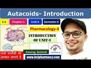 Autacoids- An Introduction | About Unit-III | L-1 Ch-1 Unit-3 || Pharmacology-II 5th Sem | Anurag