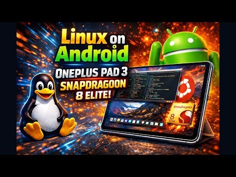 OnePlus 3 Pad running Linux in Android on SnapDragon 8 Elite