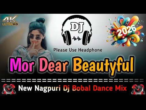 Mor_Dear_Beautyful___New_Nagpuri_Song_2026Shadi Dance Mix__Dj_akash_kjr