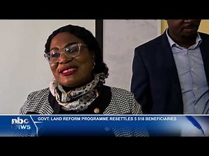 5,518 resettled under Namibia’s Land Reform Programme - nbc