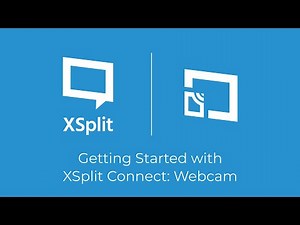 Getting Started with XSplit Connect: Webcam