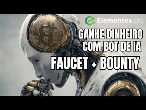 ELEMENTEX - FAUCET, BOUNTY E INVESTIMENTO EM BOT DE IA