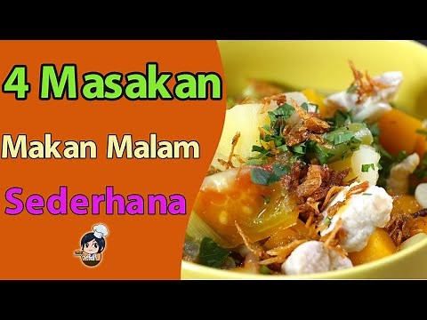 4 Resep Masakan Makan Malam yang Enak dan Sederhana Untuk Seluruh Keluarga