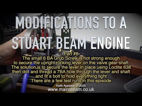 MODIFICATIONS TO A STUART BEAM ENGINE - PART #8