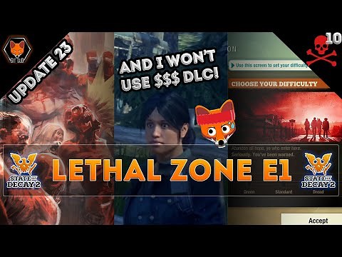 So it Begins! (State of Decay 2 Lethal Zone Episode 1!)