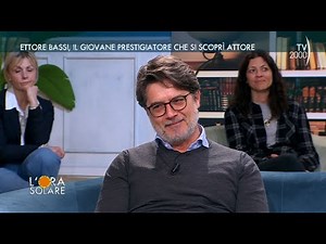 L'Ora Solare (TV2000) Ettore Bassi, il giovane prestigiatore chi si scoprì attore