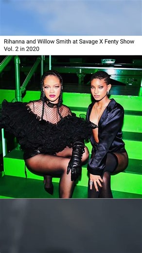 Rihanna and Willow Smith at Savage X Fenty Show #rihanna #celebrity #short