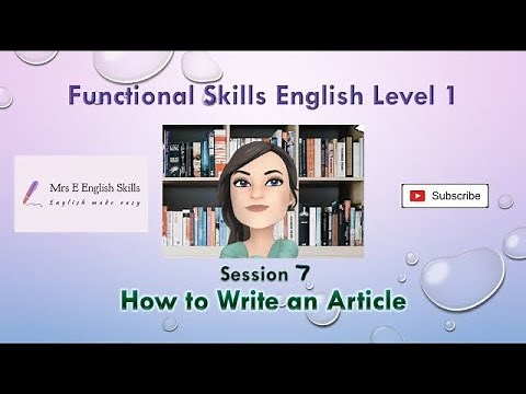 Functional Skills English L1 Session 7 How to Write an Article