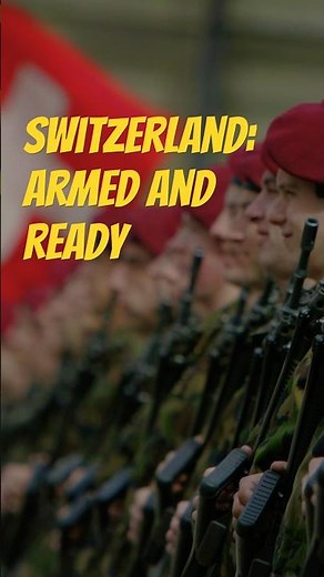 Switzerland: The Peaceful Country Armed to the Teeth