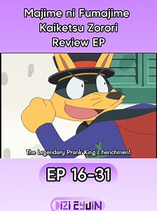 Majime ni Fumajime Kaiketsu Zorori S3 Review (EP 16-31)