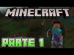 MI PRIMERA SERIE DE MINECRAFT | PARTE #1 | MINECRAFT