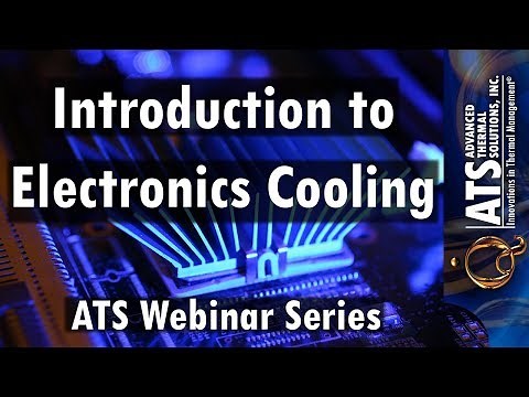 Introduction to Electronics Cooling - ATS Webinar