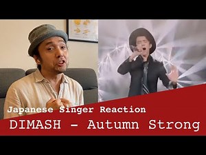 DIMASH "Autumn Strong" - Japanese Singer’s first reaction (Eng Spa & Rus subs) ディマシュ【リアクション動画】