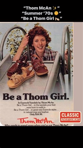 A quick trip back to those easy ’70s summers—rope sandals, warm days, and that Thom Girl charm. #fblifestyle | Classic advertisements.