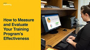 How to Measure and Evaluate Your Training Program’s Effectiveness