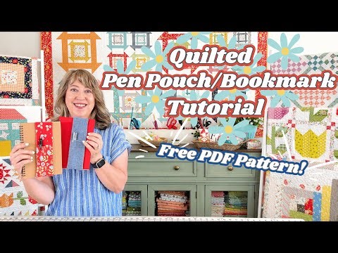 Free Small Project Pattern: Quilted Pen Pouch/Bookmark Tutorial