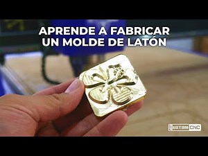 TUTORIAL - Aprende a fabricar un molde de latón con tu router CNC | Qustom CNC