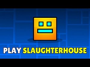 How To Play Slaughterhouse In Geometry Dash (2026) – Get & Find Slaughterhouse Level In GD