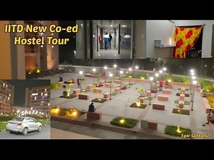 IIT Delhi New Co-ed Hostel Tour 👌🤩 IIT Delhi | Epic Santanu