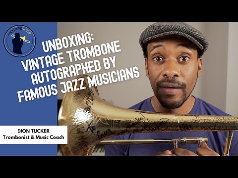 Trombone Lesson: The Unboxing of Vintage Trombone Autographed by Famous Jazz Musicians