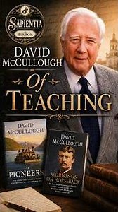 David McCullough on Historical Illiteracy | Sapientia