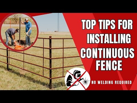 Tips for Installing Continuous Fence 🐴🐮🤠