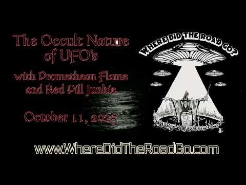 The Occult Nature of UFO's - Oct 11, 2025