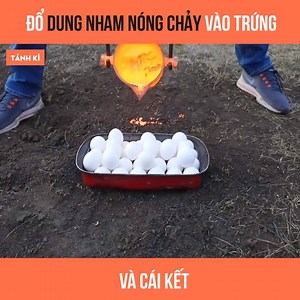 281K views · 712 reactions | Đổ dung nham nóng chảy vào trứng có cái kết như thế nào? 90% nghĩ sai :v Video: SkyBek Edit & Subbing: TK Team | Tánh Kì | Facebook