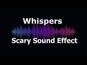 Whispers | Scary Sound Effect