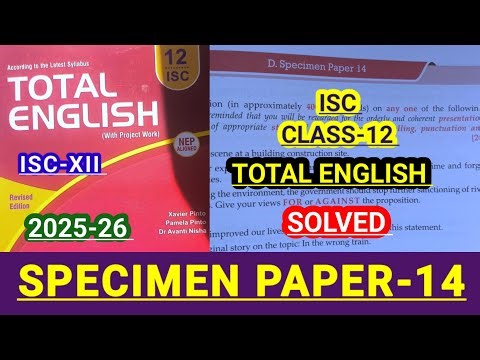 ISC-XII Total english solution 2025-26 | Solved Specimen paper-14| SPECIMEN PAPER-14 SOLUTIONS 🔥