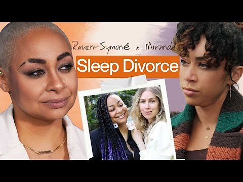 Raven-Symoné and Miranda on How Sleep Divorce Strengthened Their Marriage