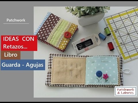 Guarda-Agujas con Retazos: Fácil y Útil.. ideal para principiantes 📘❤️