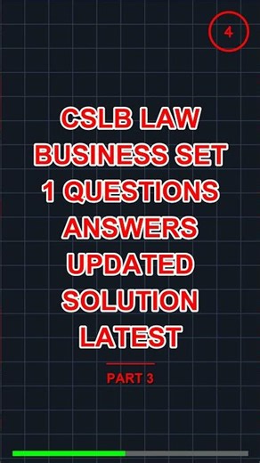 CSLB Law Business Set 1 Questions Answers Updated