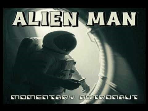 "Momentary Astronaut" Alien Man Karaoke