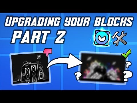 Upgrading Your Block Designs! (Part 2) | Geometry Dash 2.2