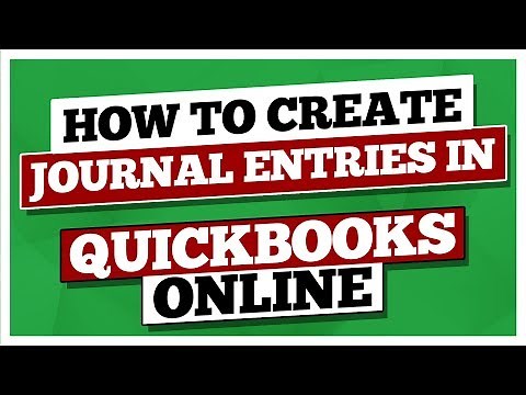 How to Create Journal Entries with this QuickBooks Online Tutorial