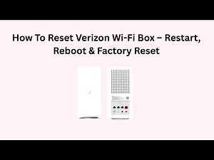 How To Reset Verizon Wi-Fi Box – Restart, Reboot & Factory Reset