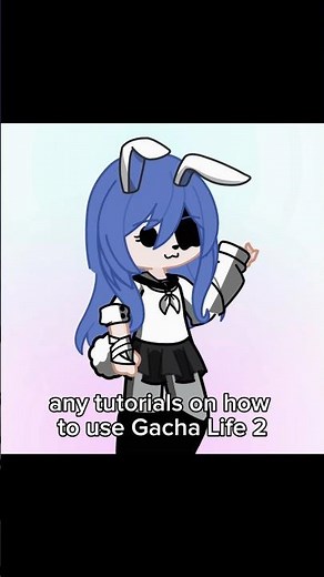 any tutorials on how to use Gacha Life 2?! #gachalife2 #gachaclub