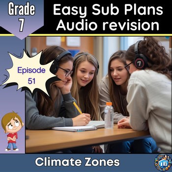 MYP Grade 7 Science | Global Climate Zones | Audio Revision Activity | Sub Plan