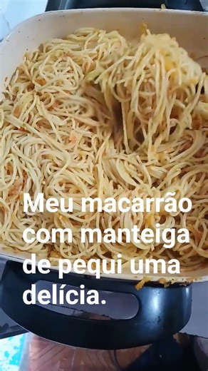 minha macarronada com manteiga de pequi uma Delícia.😋😘♥️👍🏻