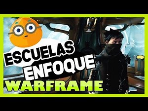 ✅ Warframe ESCUELAS DE ENFOQUE 😲 COMO DESBLOQUEAR Escuelas de ENFOQUE