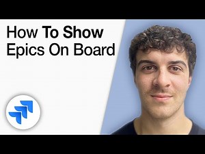 How to Show Epics on Board in Jira a Step by Step Tutorial [2025 Full Guide]