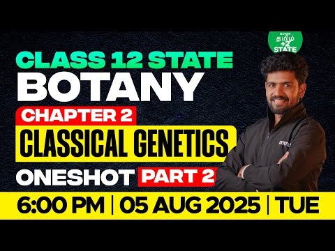 Class 12 Botany Classical Genetics | Chapter-2 | Part-2 | Shine sir | Xylem State Tamil