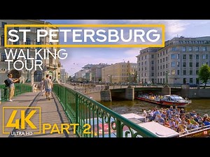 Exploring Saint Petersburg on Foot - 4K Summer City Walking Tour - Part #2